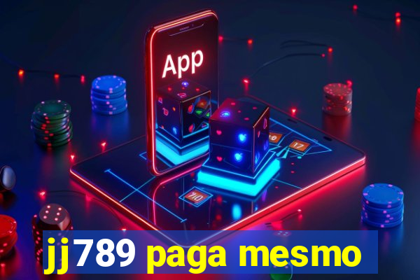 jj789 paga mesmo